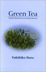 Green Tea: Health Benefits and Applications